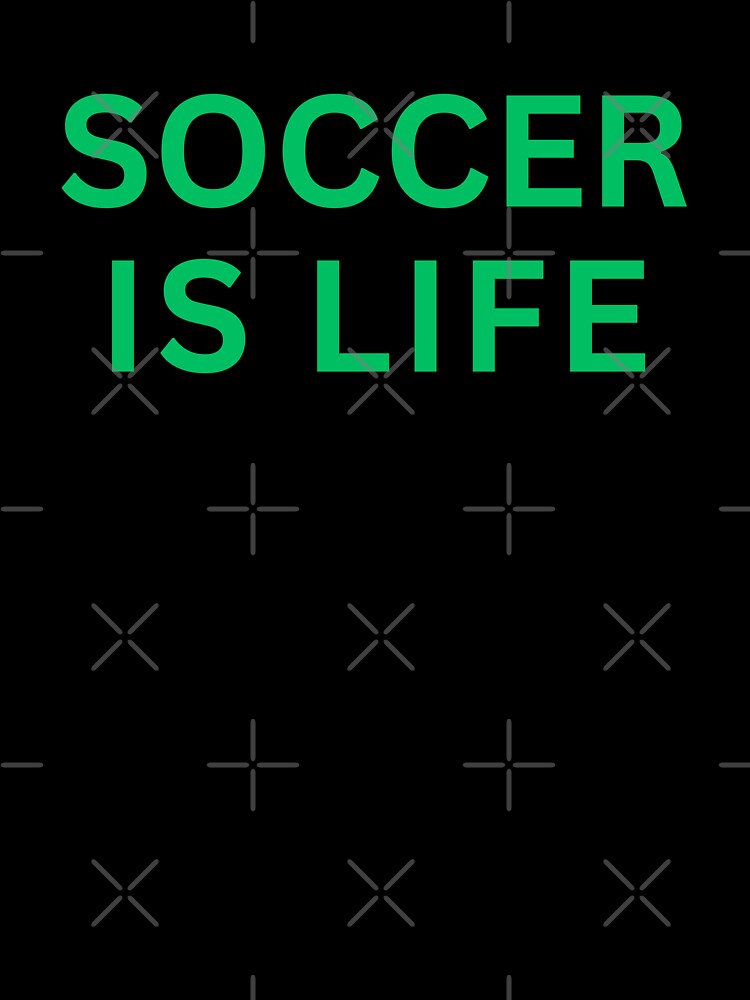 Soccer | SOCCER IS LIFE |Soccer Gift  Super Soccer Fan | Unisex by jenxtees