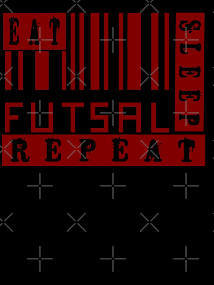 EAT  SLEEP  FUTSAL  REPEAT by jaml-12