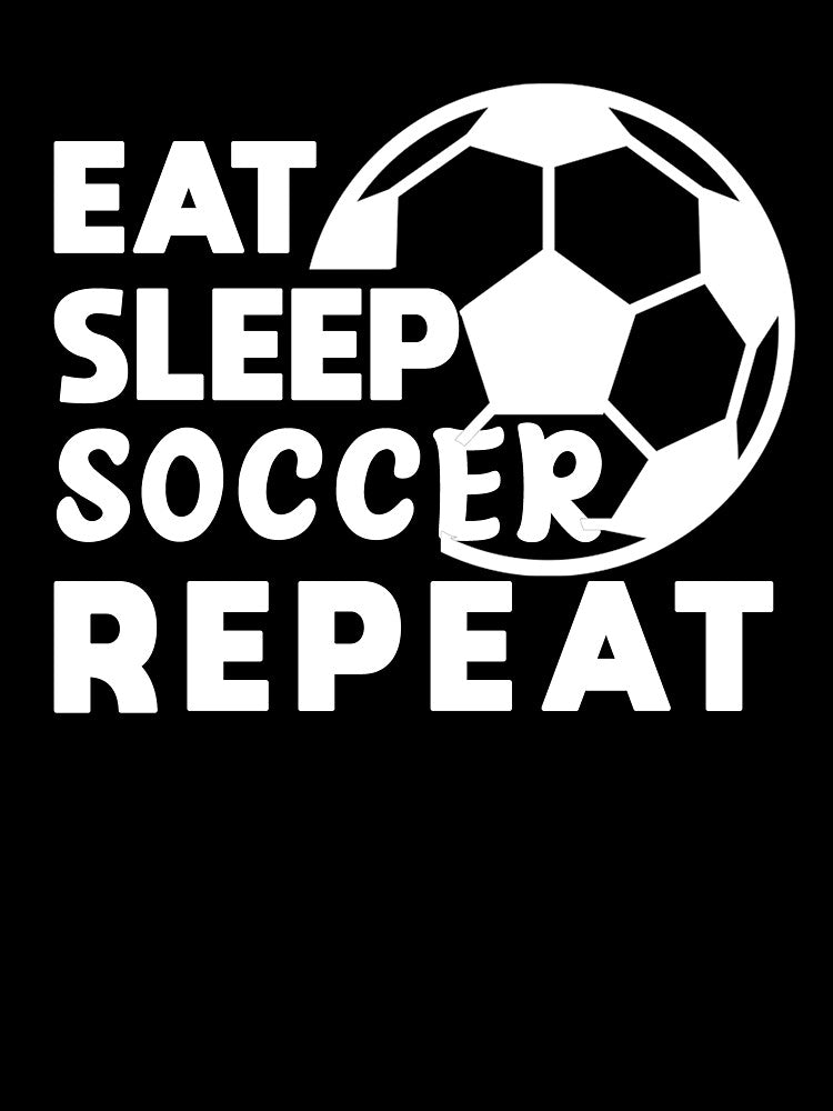 Eat Sleep Soccer Repeat Soccer Lover by Masaw