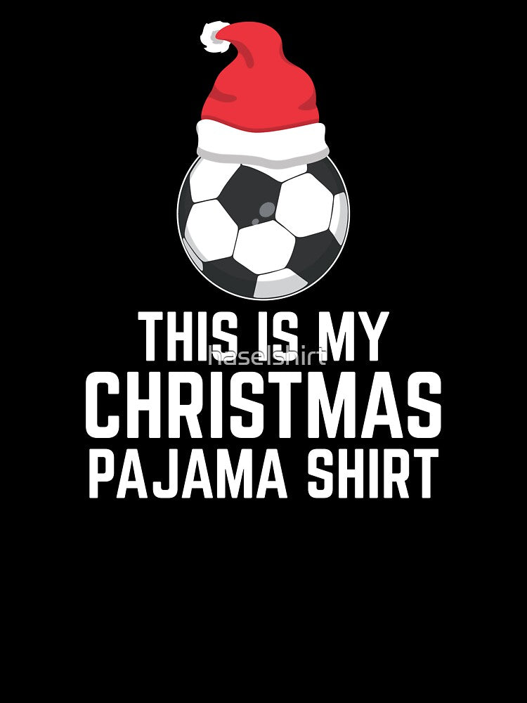 My Christmas Pajama Shirt Holiday Soccer ball Gift by haselshirt