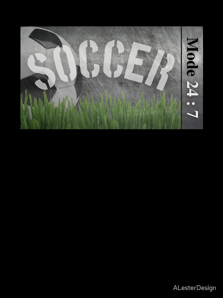 Soccer Mode 24:7 - Soccer by ALesterDesign