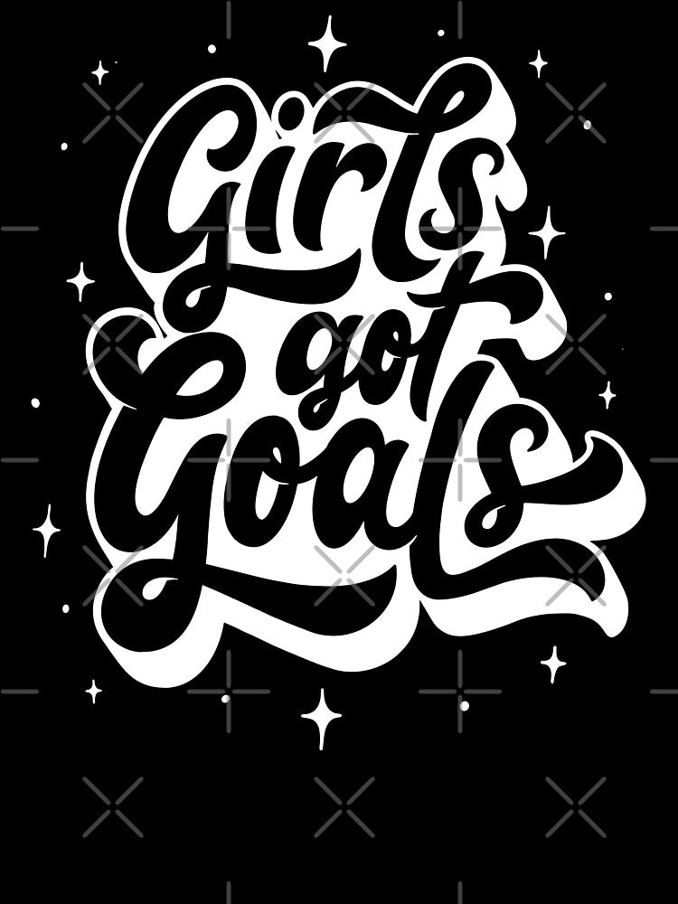 Girls Got Goals Motivated by Comfy Creations