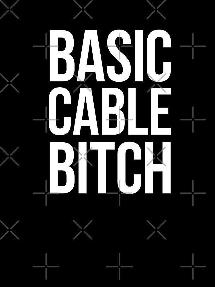 Basic Cable Bitch - white type by VonBraun