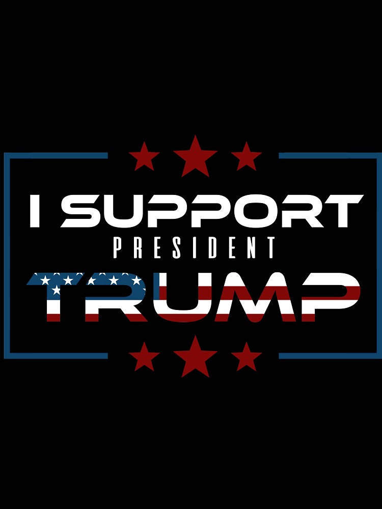 I Support President Trump T-Shirt by AllStarMerch