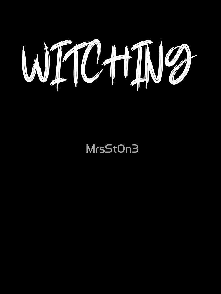 Witching by MrsSt0n3