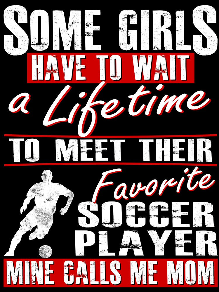 My Favorite Soccer Player Calls Me Mom by CosmikMonkey