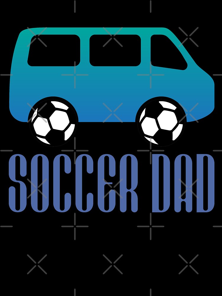 Soccer Dad by Futurebeachbum