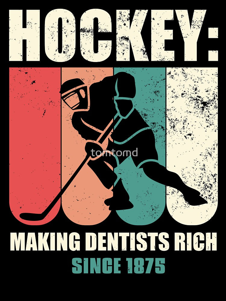 Funny Ice Hockey Player Making Dentists Rich Sine 1875 Gift by tomtomd