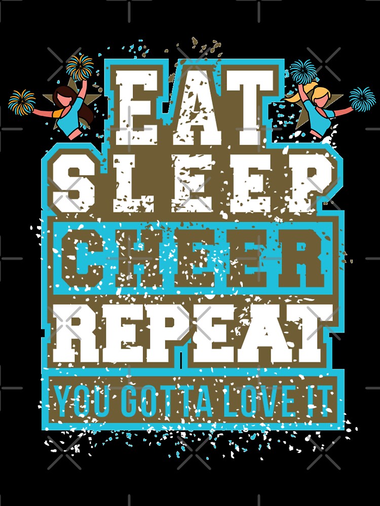 Eat Sleep Cheer Repeat by JooArtPrints  ★★★★★