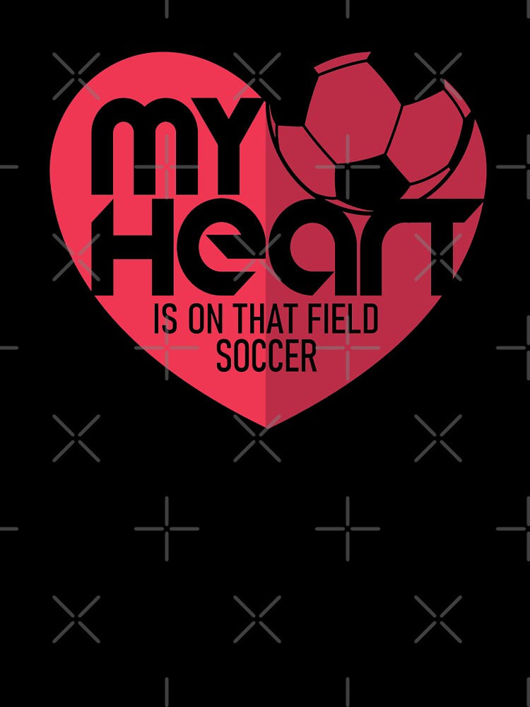 my heart is on that field soccer by StairheadStore