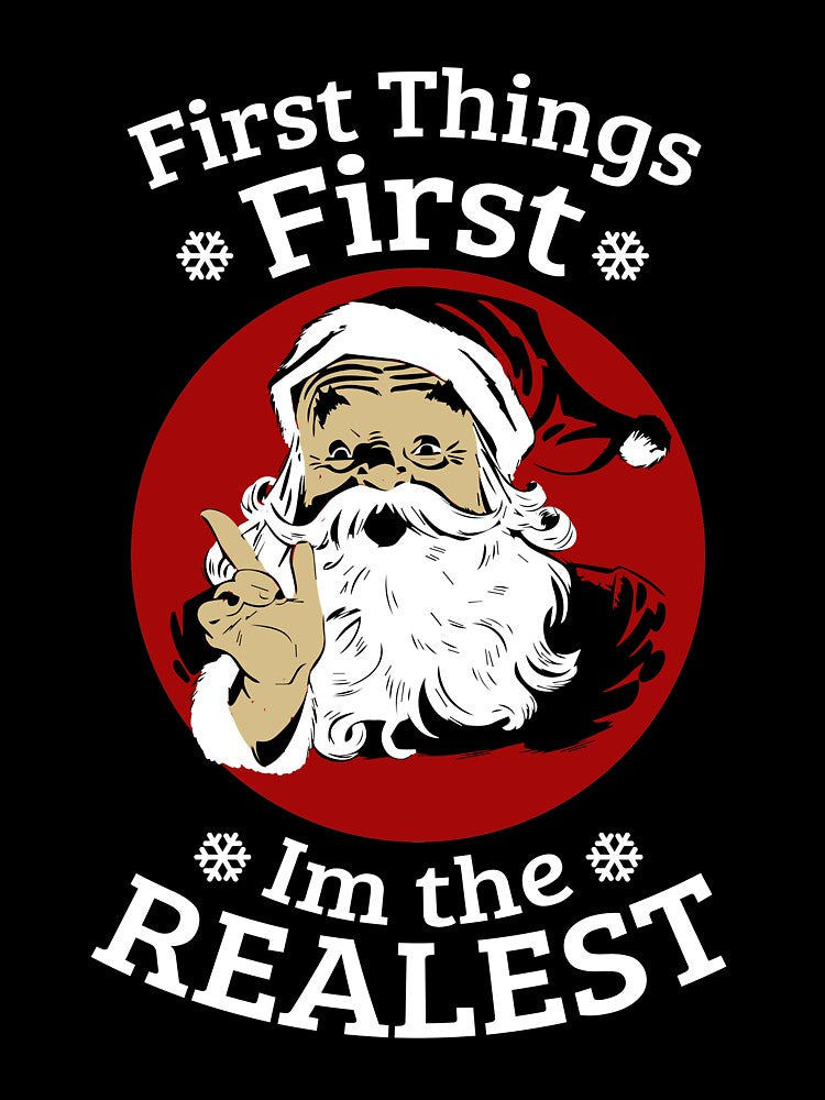 I’m The Realest Santa Claus Christmas Funny T-Shirt by AllStarMerch
