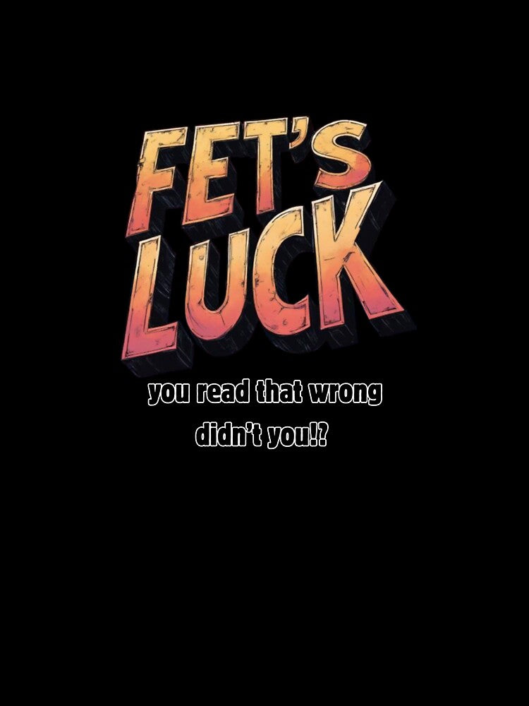 Fet's Luck by Tragedyshop