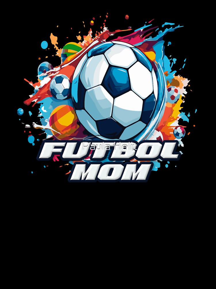 Futbol Soccer Mom by Paula Helit