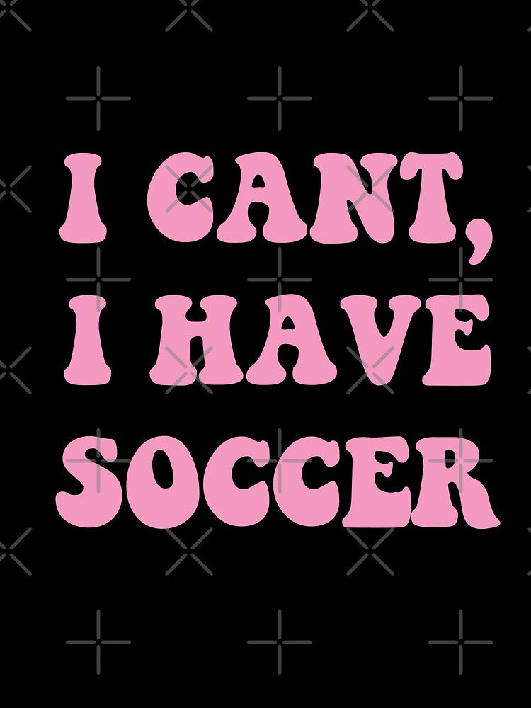 I cant, i have soccer by alessiacara