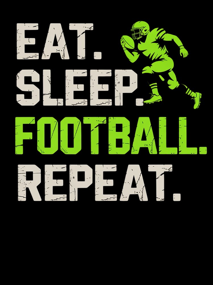 Eat Sleep Football Repeat Football Player Funny by MinaReinger