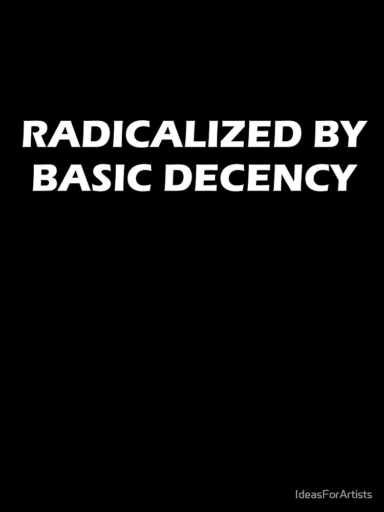 Radicalized by Basic Decency by Inspirationmotivation