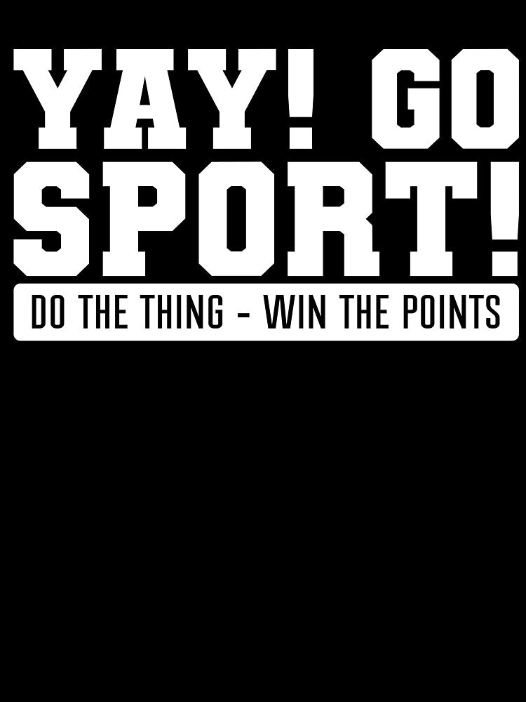 Funny Soccer Mom's Sideline Cheer Squad: YAY GO SPORTS DO THE THING by NADIASHOP86