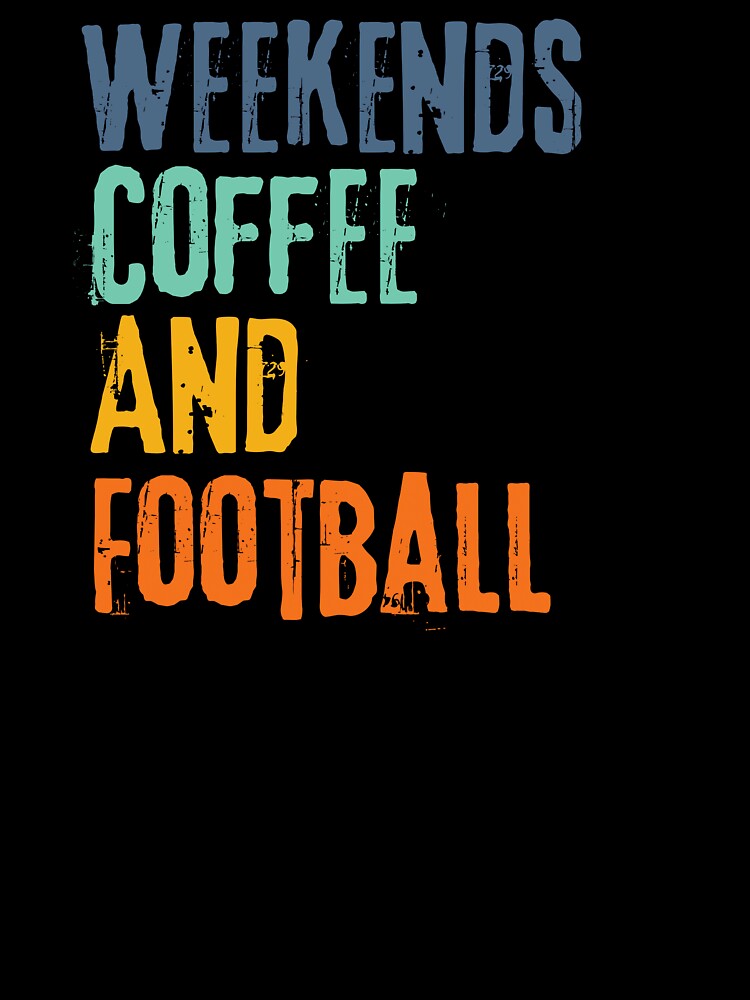 Funny Retro Weekends Coffee and Football by WeirdlyRare