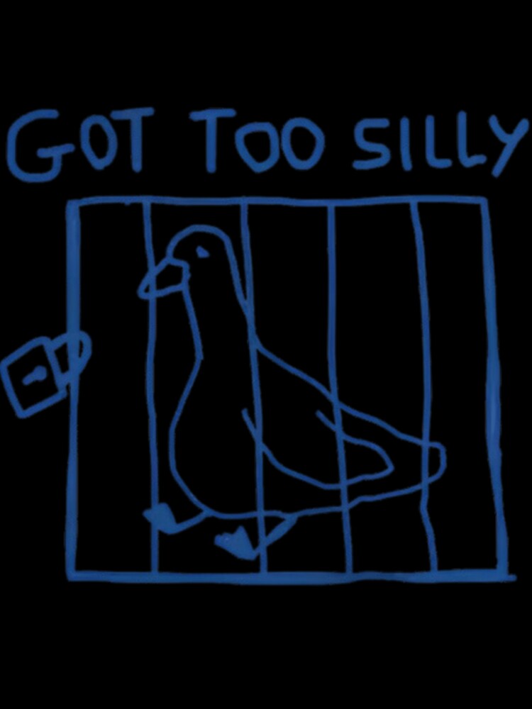 Got Too Silly - Unisex by jomariedenny