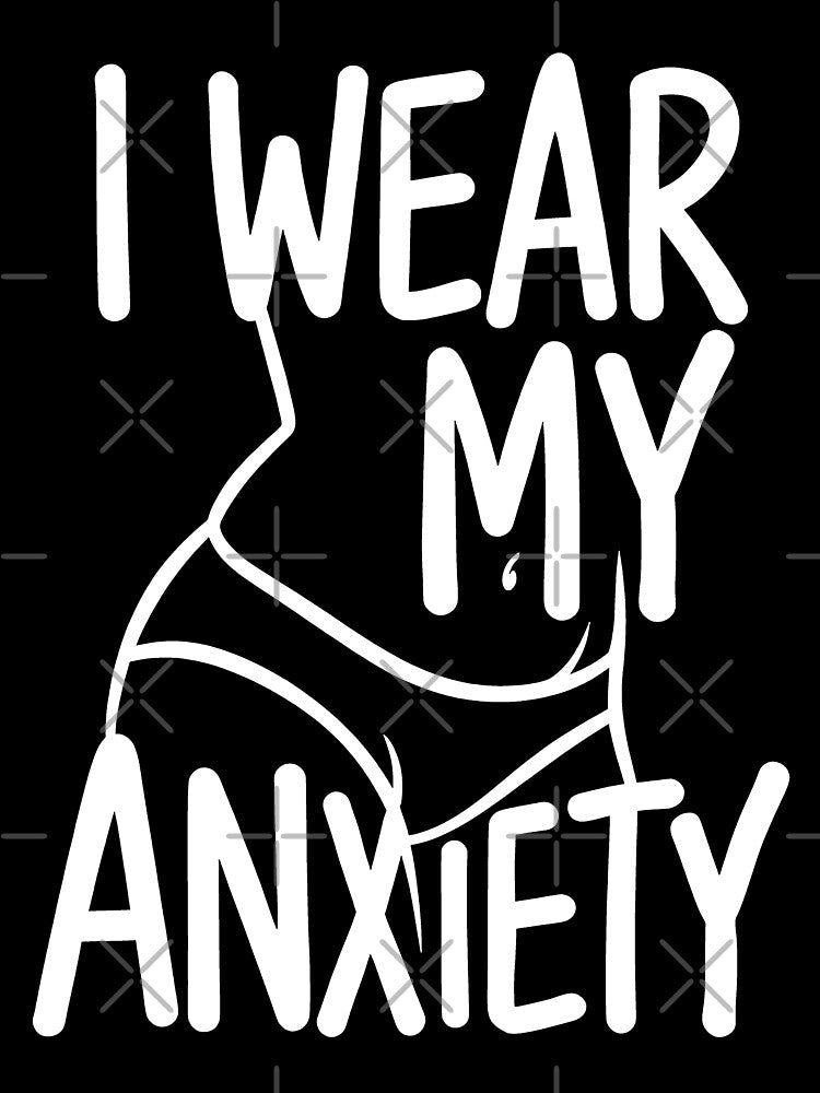 I Wear My Anxiety Mental Health Awareness Sarcastic Line Art by SplashTastic