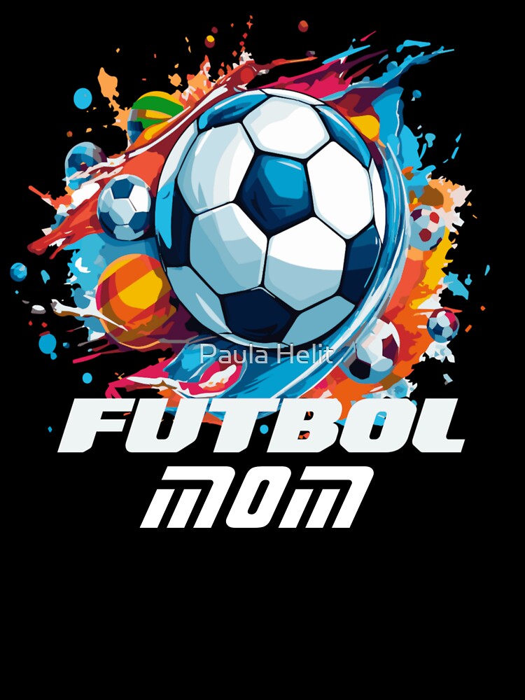 Futbol Mom by Paula Helit
