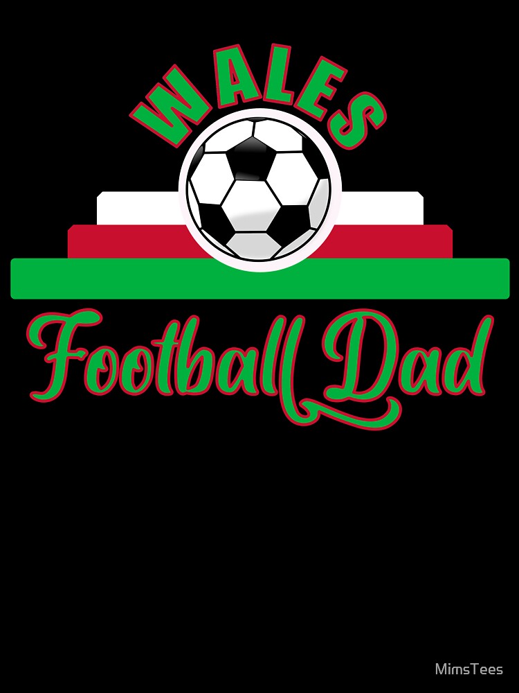 Wales Football Dad Father's Day Euro 2021 Welsh Football Team Supporter by MimsTees