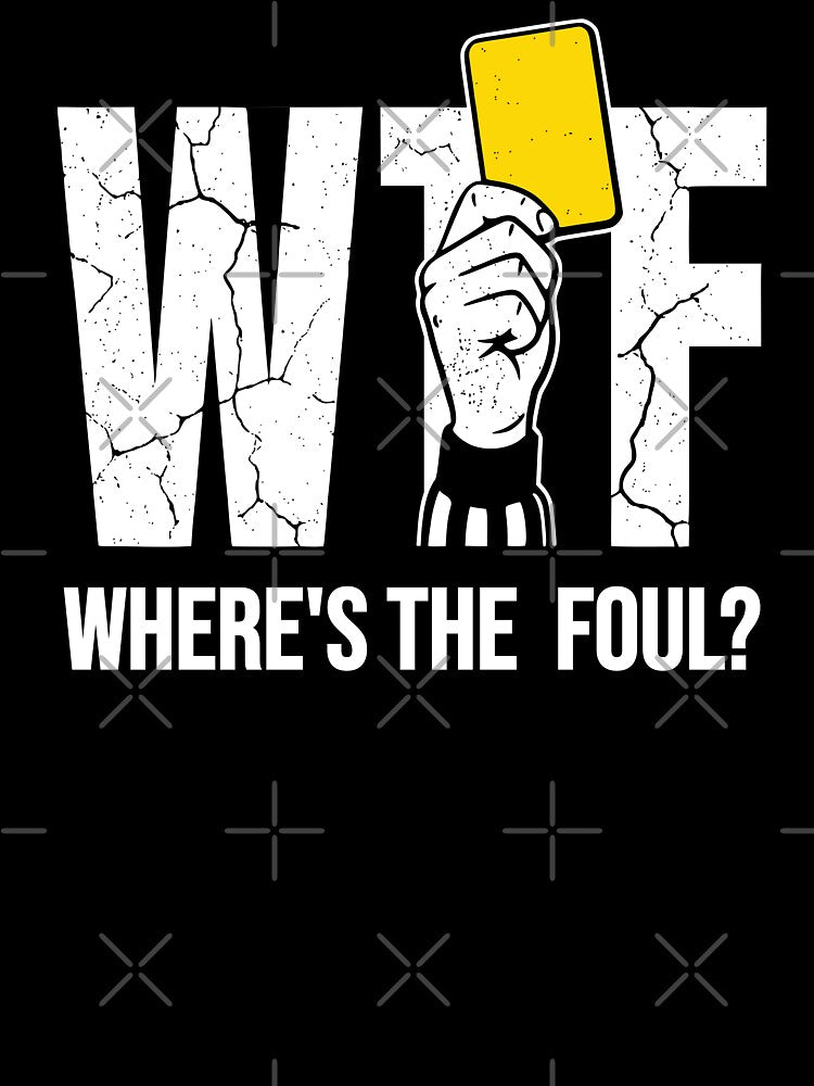 WTF Where's The Foul Funny Soccer Design by AnnSign