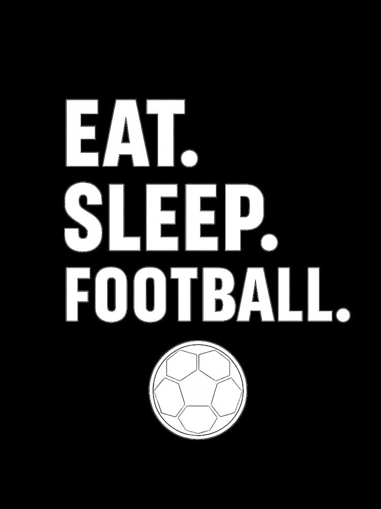 Eat, Sleep, Football by Football Designs