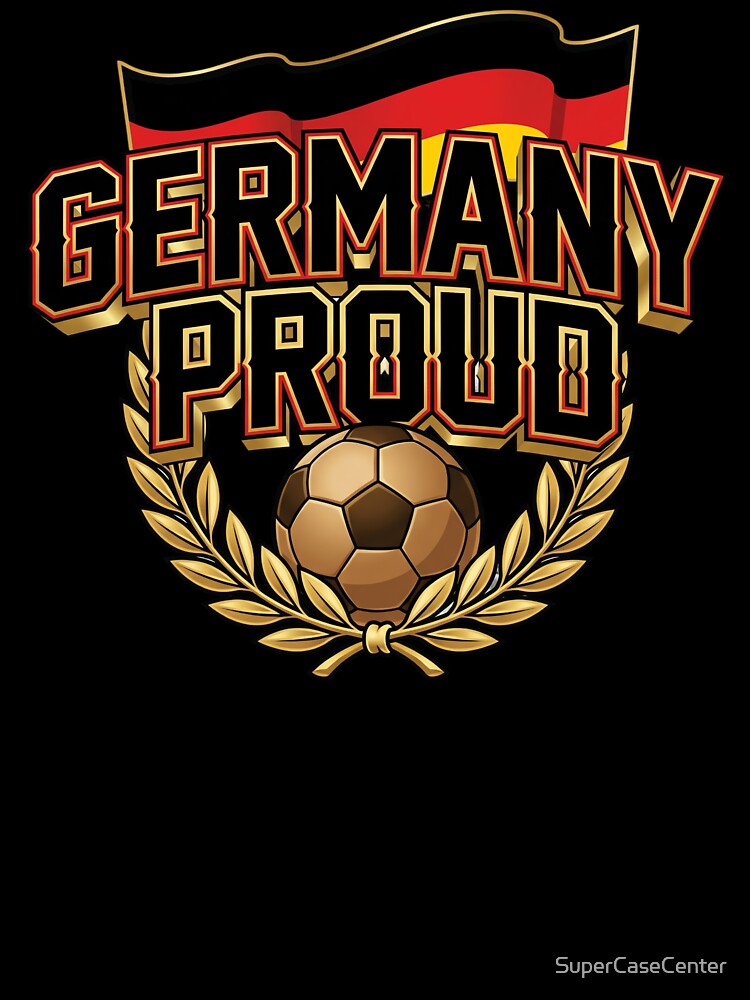 Germany's pride. Passion. Love of football. by SuperCaseCenter