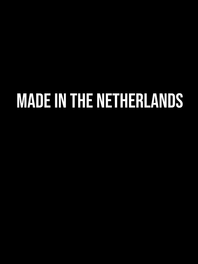 Made in Netherlands! by OzzFrequency