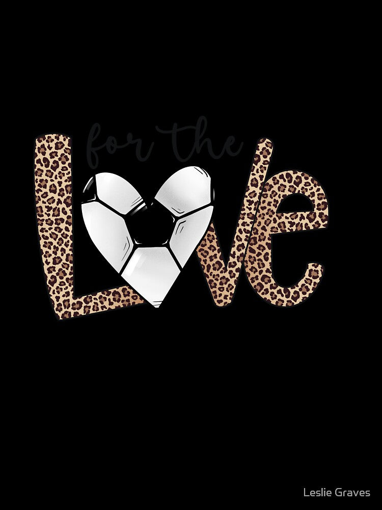 Soccer For the Love of the Game by Leslie Graves
