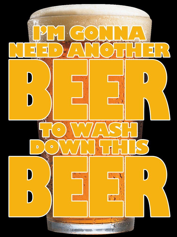 I'm Gonna Need Another Beer by Fairyjam