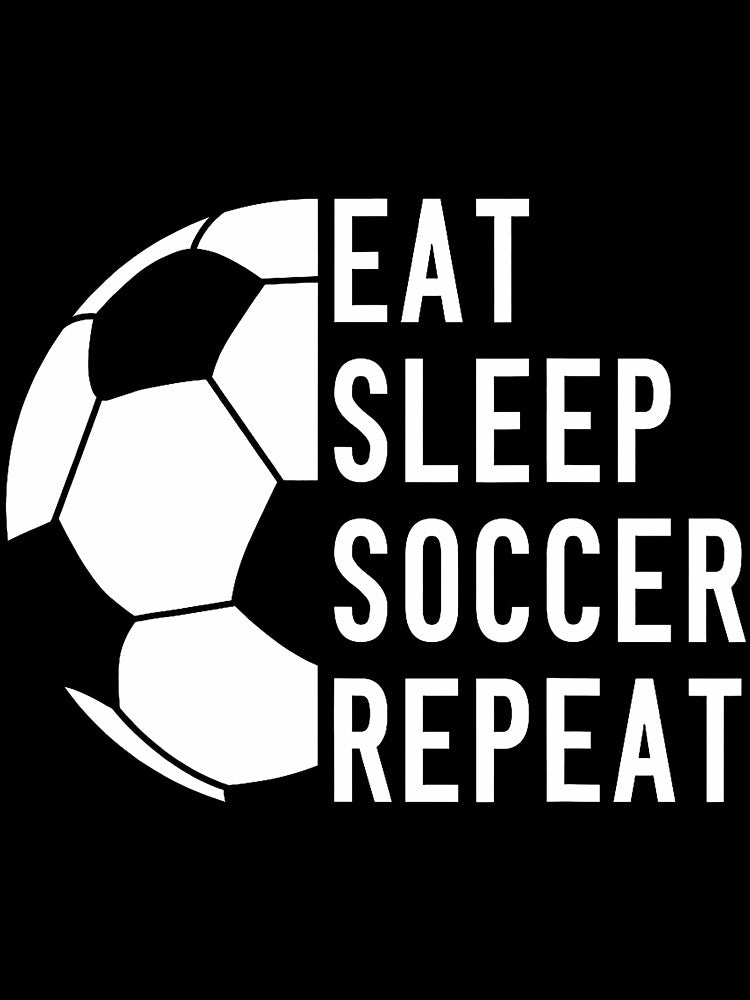 Eat Sleep Soccer Repeat Football by zodywiensqh