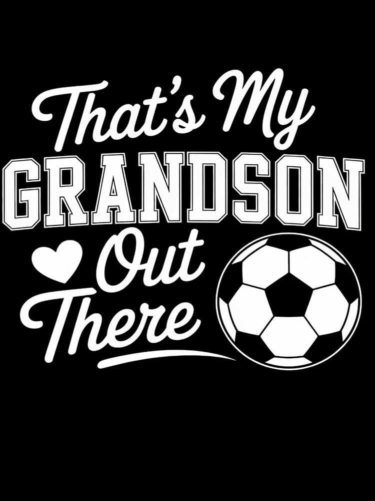 That's My Grandson Out There Soccer Grandma Mother's Day by BlassmausArt