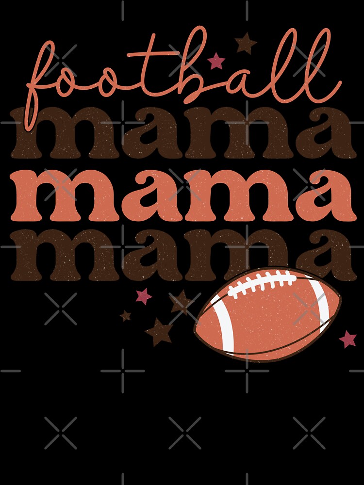 Football Mama Mama Mama (Mother's Day) by Hope London