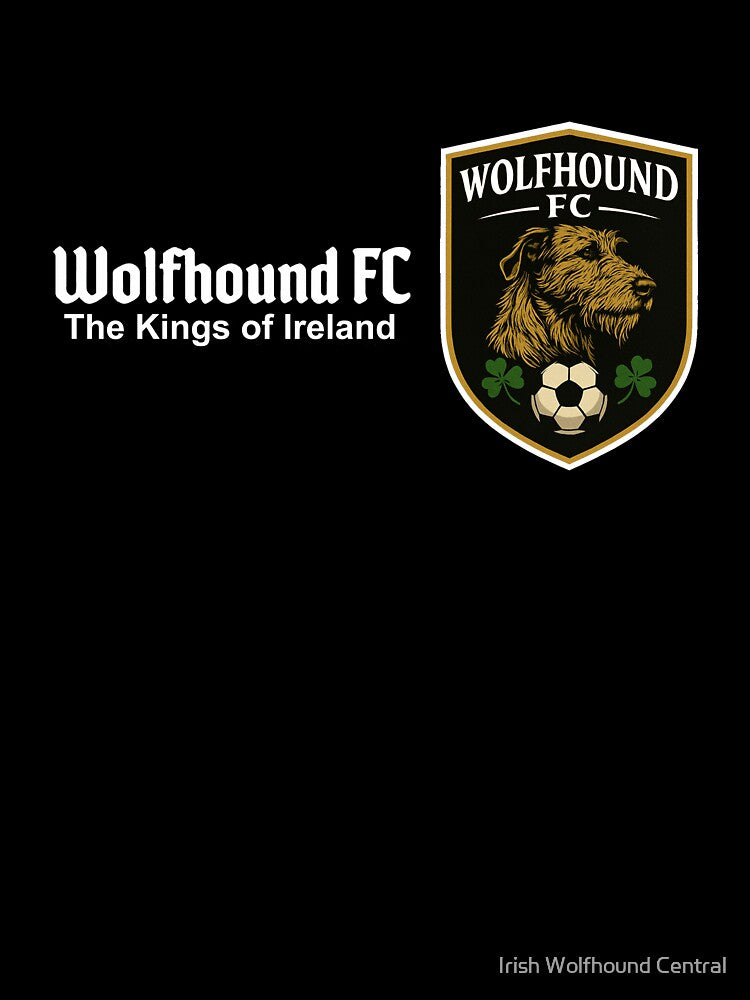 Wolfhound FC - The Kings of Ireland - White Font by Irish Wolfhound Central