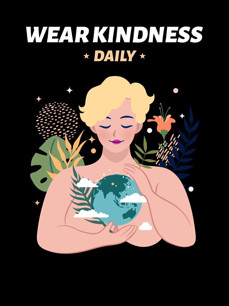 Wear Kindness Daily Eco Friendly Fashion by LamountTees