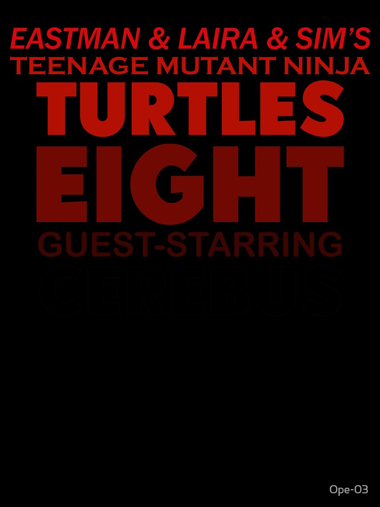 mutant mayhem | CEREBUS GUEST-STARRING TURTLES EIGHT TEENAGE MUTANT NINJA EASTMAN & LAIRD & SIMS by Ope-03