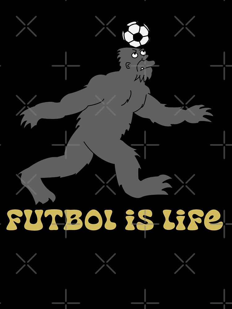 futbol is life bigfoot by bluepenshop