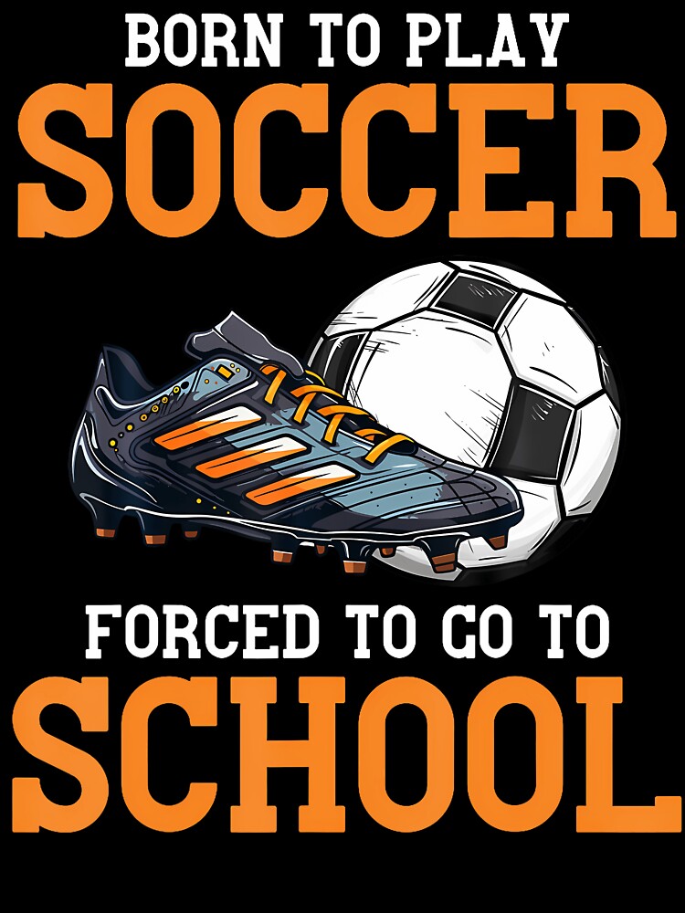 Born To Play Soccer Forced To Go To School by CleoRoseanna