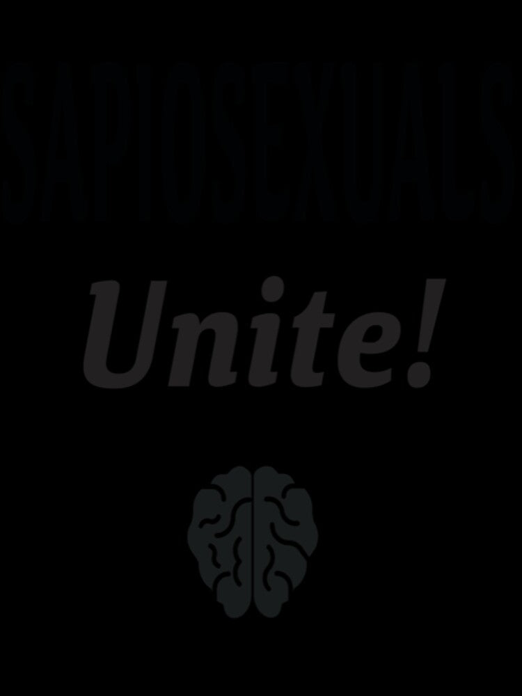 Sapiosexual Unite by WitteSayings