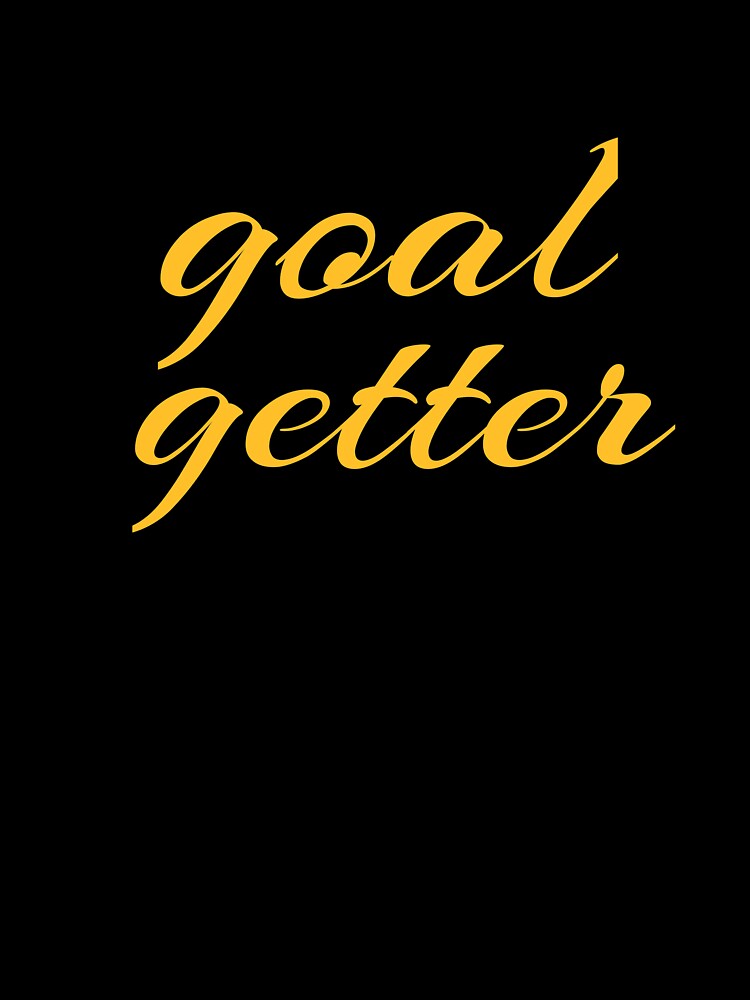 Goal Getter Soccer Motivation Coach by ShirtStar0815
