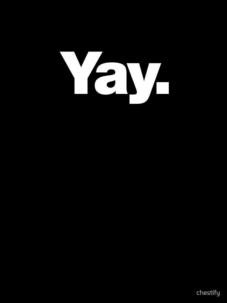 Yay. by chestify