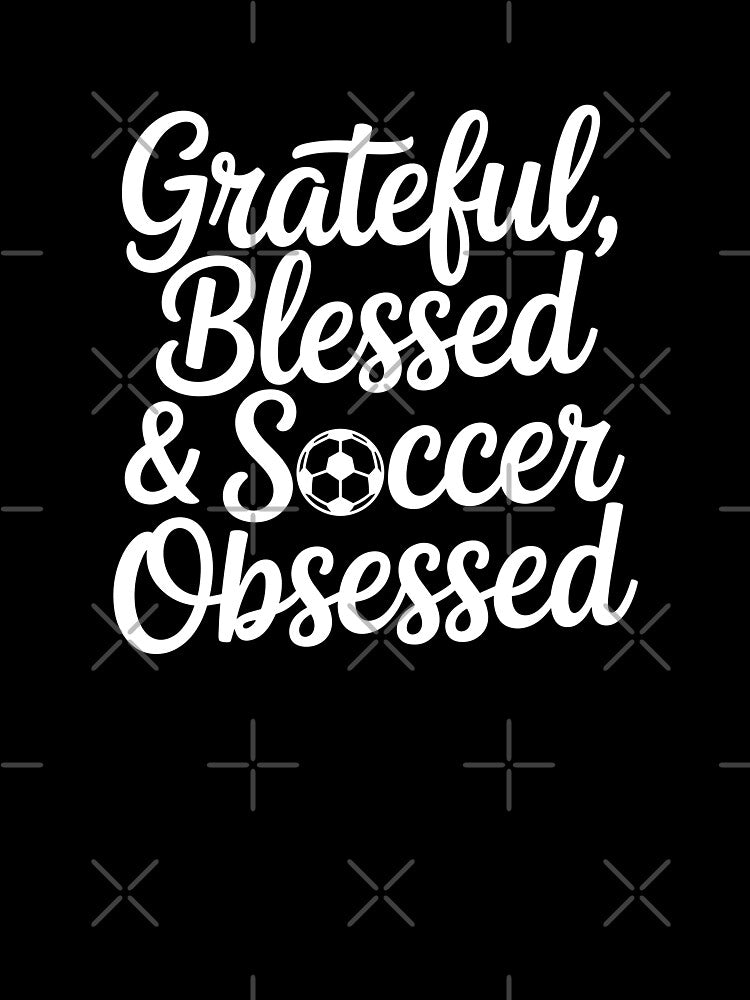 Grateful, Blessed & Soccer Obsessed. by theartfulaspie