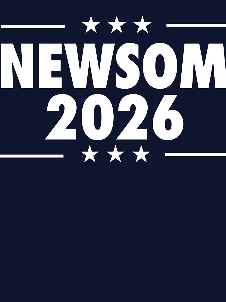 Newsom California Governor 2026 Merch by webmprintshop