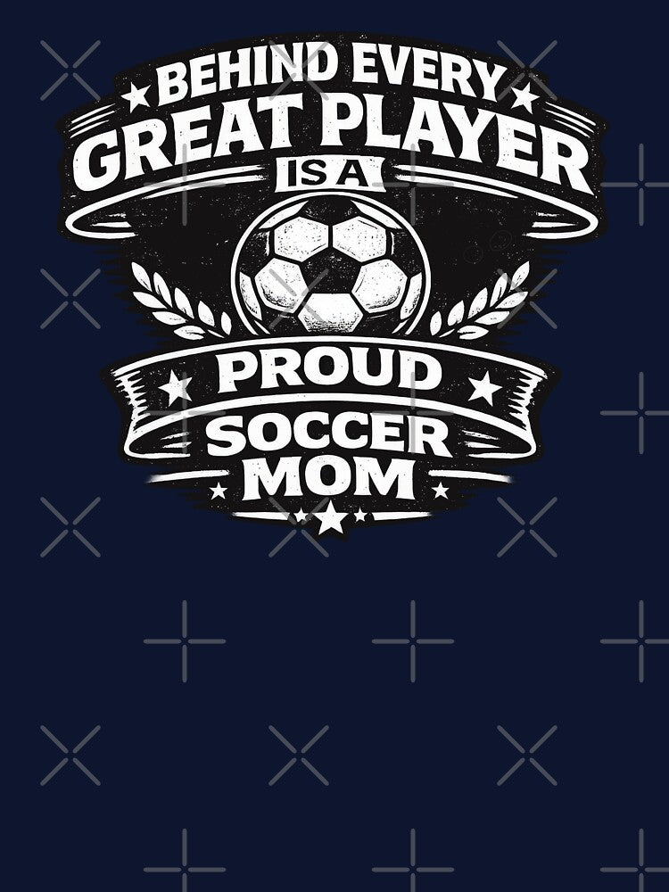 Behind Every Great Player Soccer Mom by Elisabeth Lucas