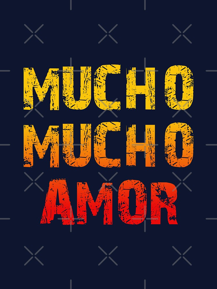 Mucho Mucho Amor Slim Fit, For Man For Women Handmade, For Boys Print On Demand, Hot Idea by CHONTESTORE
