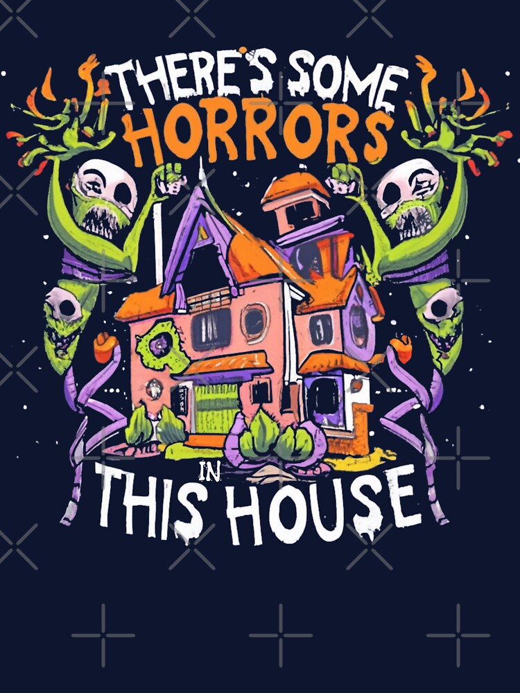 There's Some Horrors in this House The Frightening Reality by INK-Creations