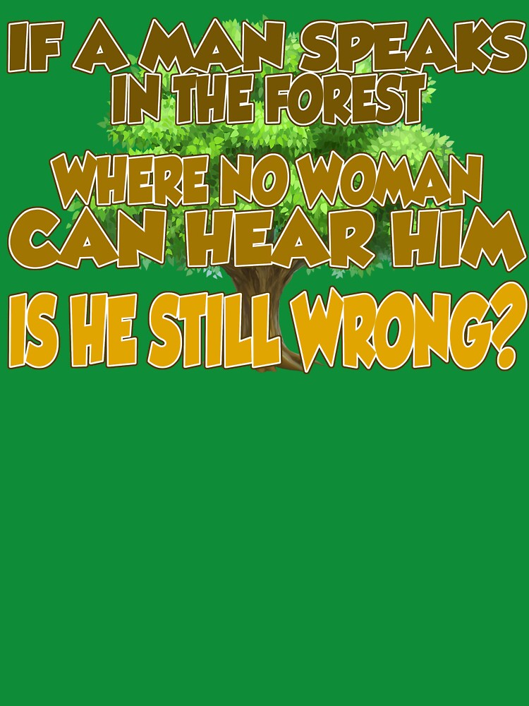 If A Man Speaks In The Forest by Fairyjam