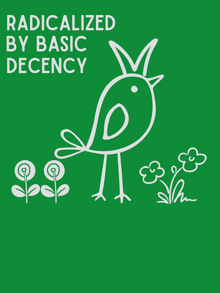 Radicalized by basic decenzy by bozet